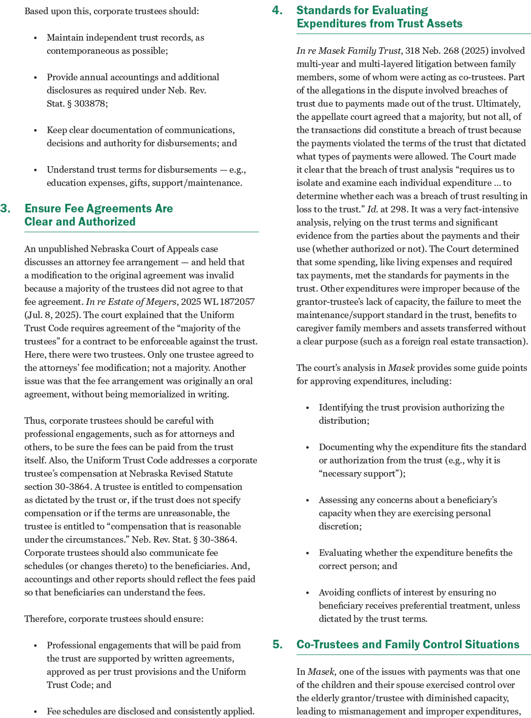 Based upon this, corporate trustees should: • Maintain independent trust records, as contemporaneous as possible; • P...