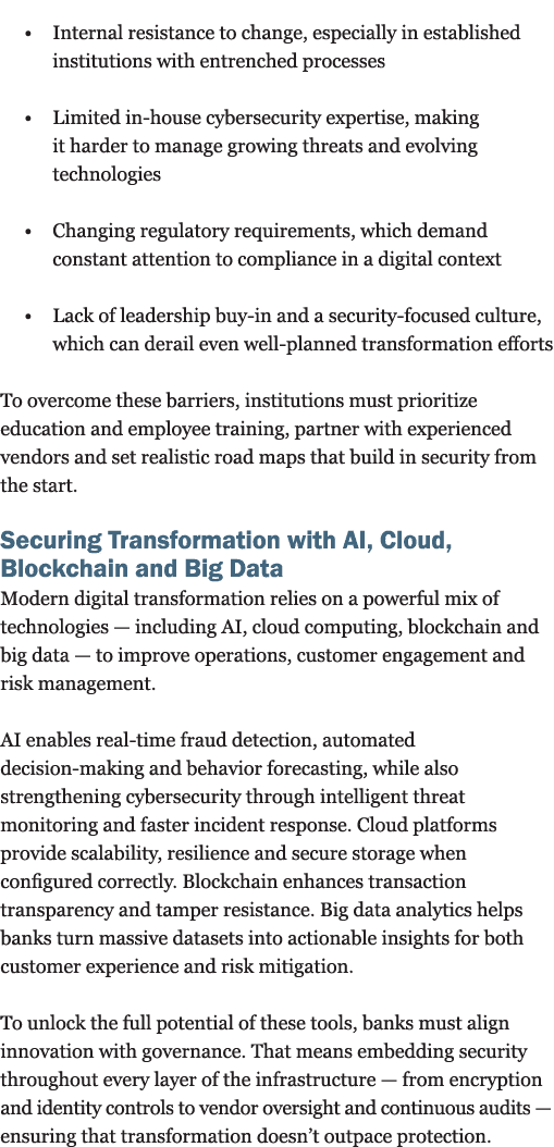 • Internal resistance to change, especially in established institutions with entrenched processes • Limited in house ...
