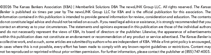 ©2026 The Kansas Bankers Association (KBA) | Memberlink Solutions DBA The newsLINK Group LLC. All rights reserved. Th...