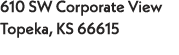 610 SW Corporate View Topeka, KS 66615