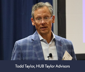 ￼​Todd Taylor, HUB Taylor Advisors 