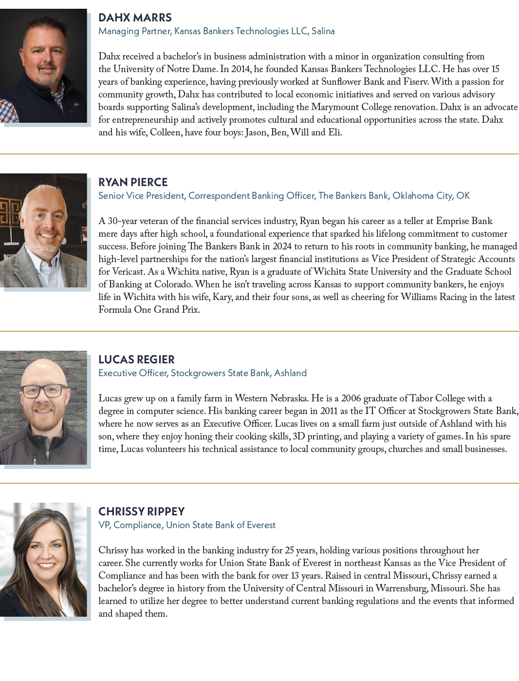 ​￼​Dahx Marrs Managing Partner, Kansas Bankers Technologies LLC, Salina Dahx received a bachelor’s in business admini...