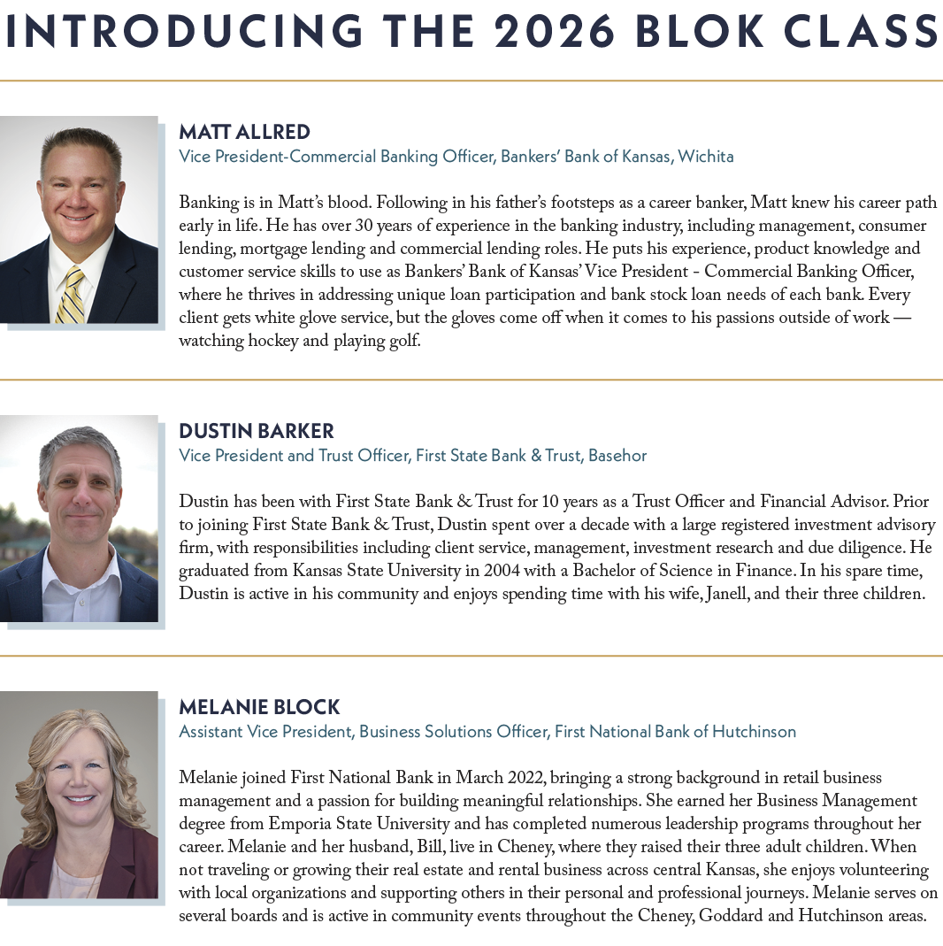 Introducing the 2026 BLOK Class ￼​Matt Allred Vice President Commercial Banking Officer, Bankers’ Bank of Kansas, Wic...