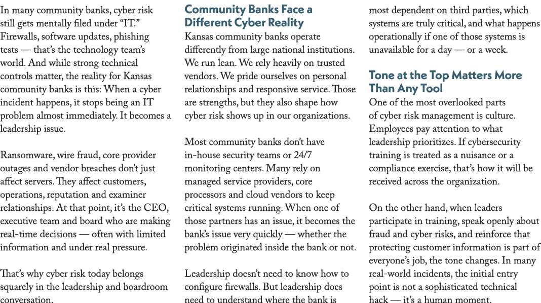 In many community banks, cyber risk still gets mentally filed under “IT.” Firewalls, software updates, phishing tests...